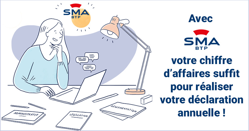 Pour votre déclaration annuelle, choisissez la simplicité avec SMABTP !